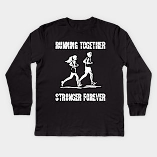 running together stronger forever running couple Kids Long Sleeve T-Shirt